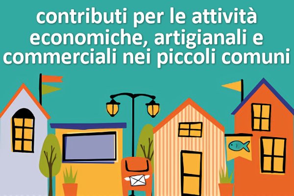  Avviso pubblico per l’erogazione di contributi finalizzati alla riapertura di esercizi chiusi da almeno sei mesi e all’ampliamento di attività commerciali, artigianali e di servizi 